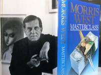 Masterclass by Morris West - First Edition Stated - n. d. - from Hatfield Books and Memorabilia (SKU: 310)