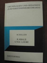 Kabale und Liebe. Grundlagen und Gedanken zum Verständnis des Dramas