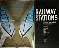 Railway Stations from the Gare de l'Est to Penn Station