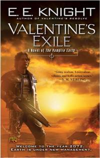 Valentine&#039;s Exile (Vampire Earth): 05 (Vampire Earth (Paperback)) by E. E. Knight