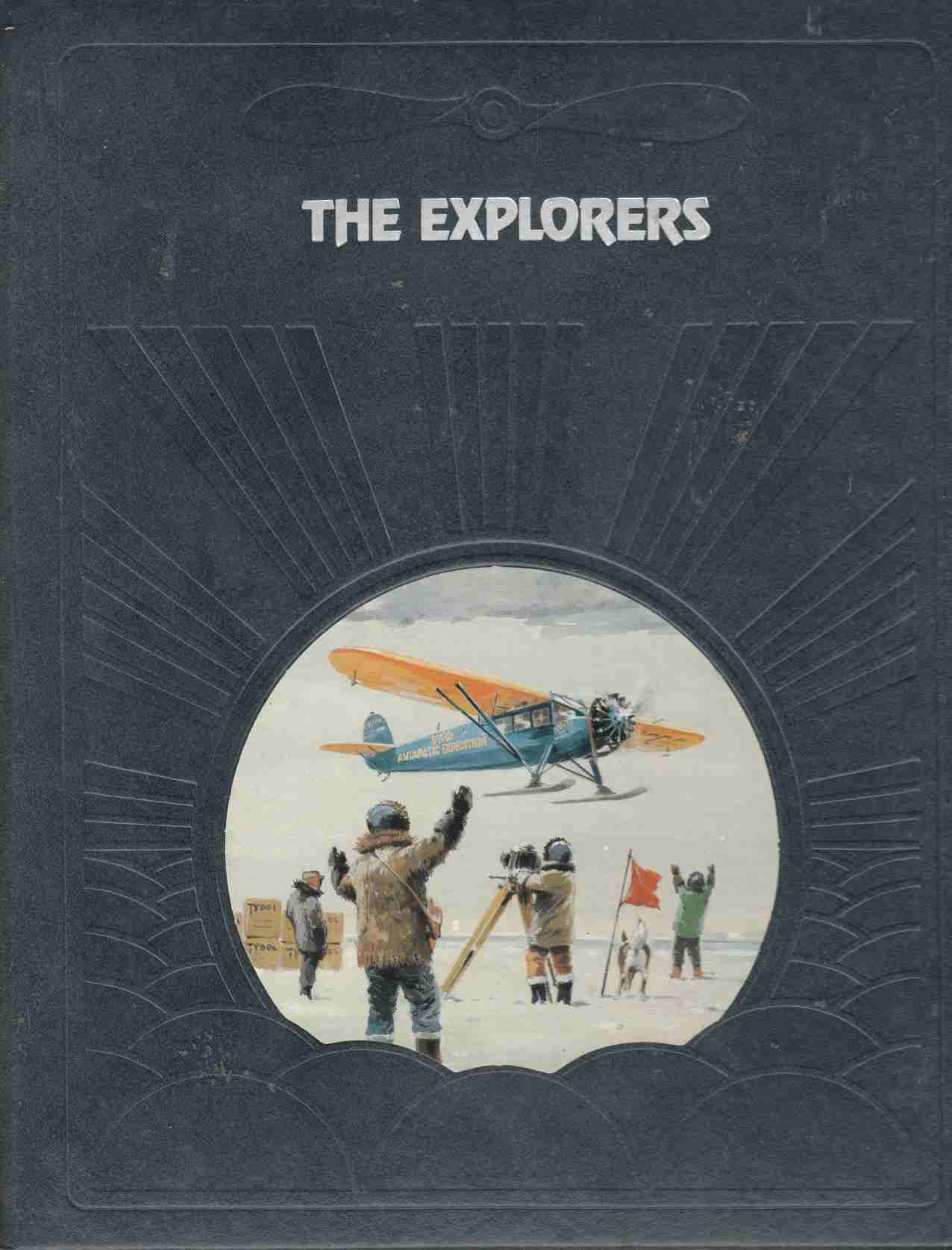 BIBLIO | The Explorers by Jackson, Donald Dale; Time-Life Books | Hard ...