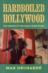 HARDBOILED HOLLYWOOD by Decharne Max - 2003