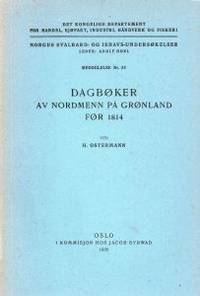 Dagbøker av nordmenn på Grønland før 1814.