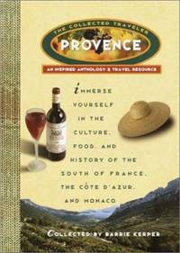 Provence : An Inspired Anthology and Travel Resource