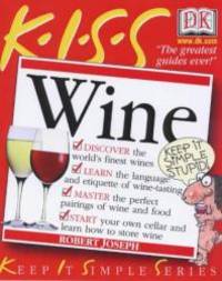 KISS Guide to Wine (Keep it Simple Guides)