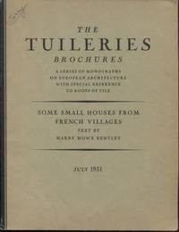 Some Small Houses from French Villages (The Tuileries Brochures, Vol. iii  No.4, July 1931)