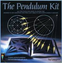 The Pendulum Kit : All the Tools You Need to Divine the Answer to Any Question and Find Lost...
