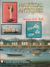 Nautical Antiques. (With Value Guide)