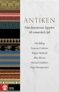 Antiken. Från faraonernas Egypten till romarrikets fall.