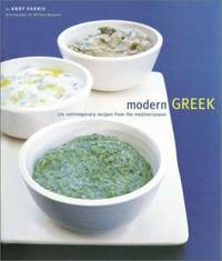 Modern Greek : 170 Contemporary Recipes from the Mediterranean