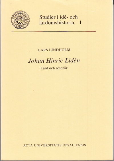 Johan Hinric Lidén. Lärd och resenär. Mit einer…