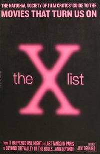 The X List: Movies That Turn Us On by Bernard James - 2005