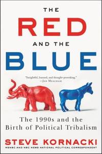 cover of The Red and the Blue: The 1990s and the Birth of Political Tribalism