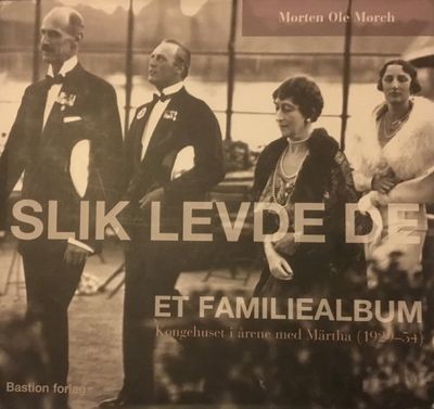 Slik levde de. Et familiealbum. Kongehuset i…