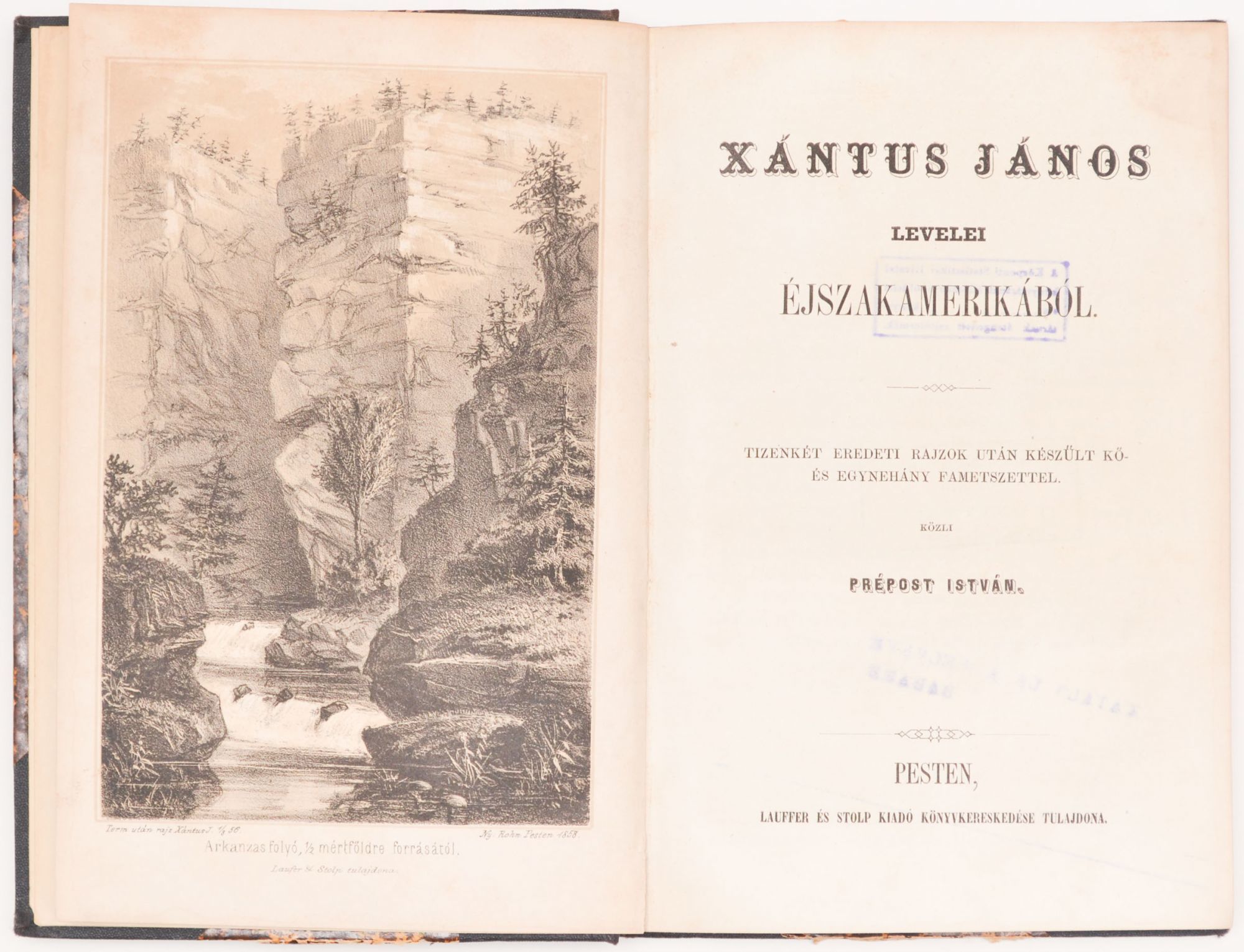 Xantus Janos Levelei Ejszakamerikabol Tizenket Eredeti Rajzok Utan Keszult Ko Es Egynehany Hellip By John Ee Vesey Janos Xantus First Edition 1858 From Foldvaribooks Sku 1860