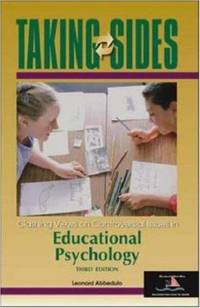 Taking Sides Educational Psychology : Clashing Views on Controversial Issues in Educational...