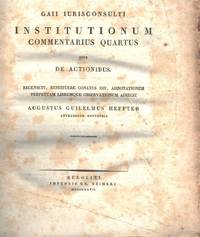 Gaii Iurisconsulti Institutionum commentarius quartus sive de Actionibus.