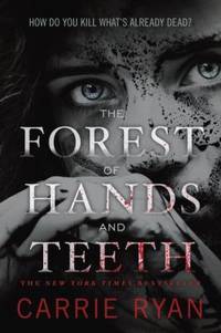 image of The Forest of Hands and Teeth