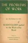 The Problems of Work; Scientology applied to the work-a-day world