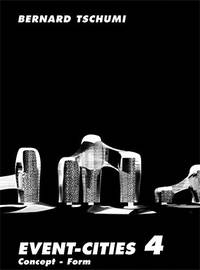 Event&acirc;Cities 4 &acirc; Concept&acirc;Form (The MIT Press)