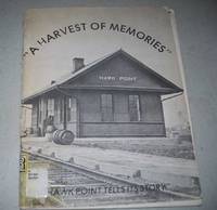 A Harvest of Memories: Hawk Point Tells Its Story by N/A - Paperback - 1976 - from Easy Chair Books (SKU: 171063)