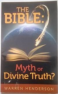 The Bible: Myth or Divine Truth?