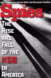 Spies : The Rise and Fall of the KGB in America