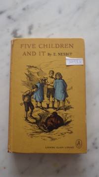 Five Children and It By E. Nesbit ,LOOKING GLASS LIBRARY #1 ON CVR SPINE, HARDBACK...