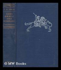 Gods, Graves and Scholars : the Story of Archaeology / by C. W. Ceram ; Translated from the German by E. B. Garside