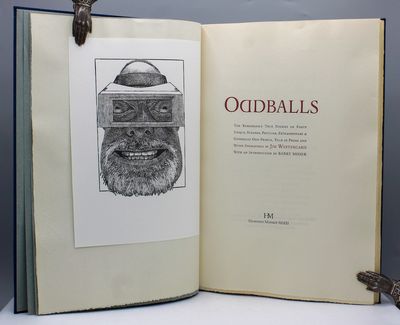 Oddballs: The Remarkable True Stories of Forty Unique, Strange, Peculiar, Extraordinary & Generally Odd People, Told in Prose and Wood Engravings…With an Introduction by Barry Moser