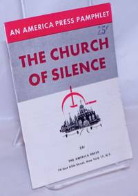 image of The Church of Silence: The Fight for the Faith under the Anti-God Tyranny, Communist Techniques and Christian Strategy