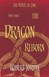 The Dragon Reborn: Book 3 of the Wheel of Time by Robert Jordan - 2014-09-18