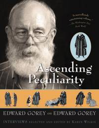 Ascending Peculiarity : Edward Gorey on Edward Gorey