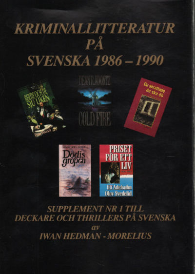 KRIMINALLITTERATUR PÅ SVENSKA 1986-1990.