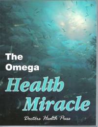 THE OMEGA HEALTH MIRACLE