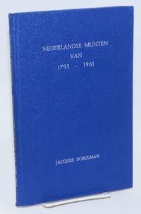 image of Handboek van de Nederlandse munten van 1795-1961. Een tijdperk van 166 jaren uit de Nederlandse numismatiek, met volledige opgave van de in die tijd geslagen munten, en afbeeldingen van ieder nieuw type, voorafgegaan door een algemene inleiding en historisch overzicht
