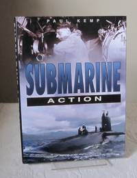 Submarine Action by Paul Kemp - 1st Edition - 1999 - from Dandy Lion Editions (SKU: 030983)