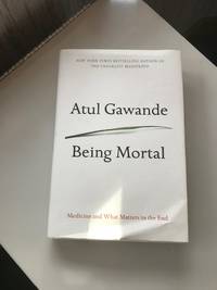 Being Mortal by Atul Gawande - 2014