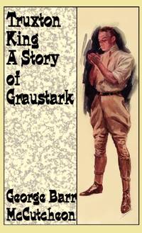 Truxton King: A Story of Graustark