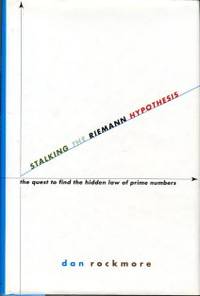 image of Stalking The Riemann Hypothesis: The Quest To Find The Hidden Law Of Prime Numbers