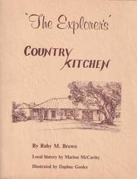 &#039;The Explorer&#039;s&#039; Country Kitchen by Brown, Ruby M & McCarthy, Marion - 1986