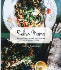 Relish Mama by Nellie Kerrison - Hardcover - 2019 - from Books for Cooks (SKU: 9781925556995)