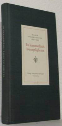 En kammarlärds äventyrligheter. Wilhelm Odelbergs…