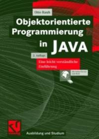 Objektorientierte Programmierung in JAVA: Eine leicht verständliche Einführung (XAusbildung und...