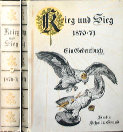 Krieg und Sieg 1870-71. Ein Gedenkbuch.