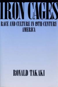 Ronald Takakis Iron Cages Race and Culture