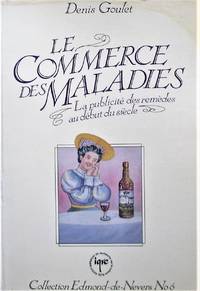 Le commerce des maladies. La publicité des remèdes au début du siècle by Denis Goulet
- Paperback
- 1987
- from Librairie La Foret des livres (SKU: R3610)
