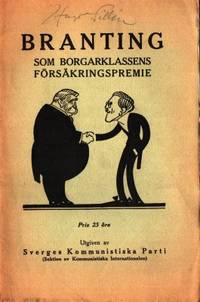 Branting som borgarklassens försäkringspremie.