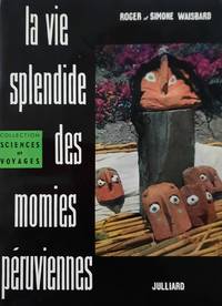 cover of La vie splendide des momies péruviennes