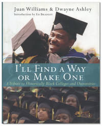 I'll Find a Way Or Make One: A Tribute to Historically Black Colleges and Universities